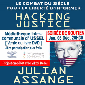 Projection débat "Soutien ASSANGE" à USSEL le Jeu. 08 décembre 2022 @ Médiathèque initercommunale - site d'USSEL