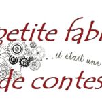 La petite fabrique de contes Cercle de conteuses amatrices Evénement de La Ptite Fabrique Solidaire