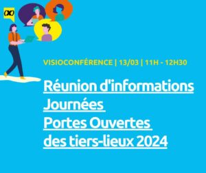 Réunion d'informations Journées Portes Ouvertes des tiers-lieux