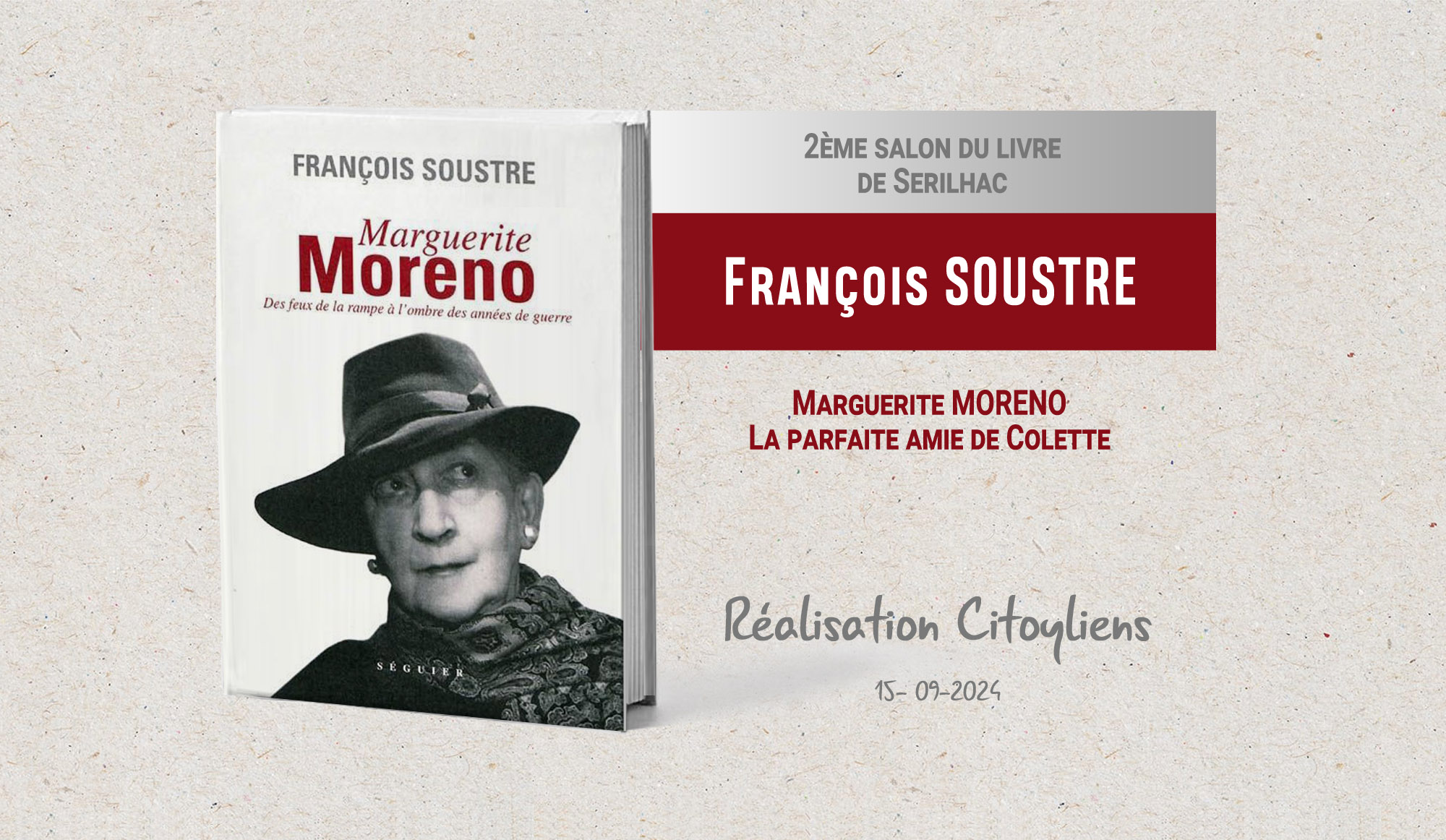 Conférence de François Soustre - Marguerite Moreno la parfaite amie de Colette