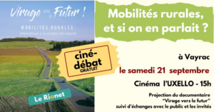 Ciné débat "mobilité en milieu rural" à Vayrac samedi 21-09 @ Cinéma UXELLO