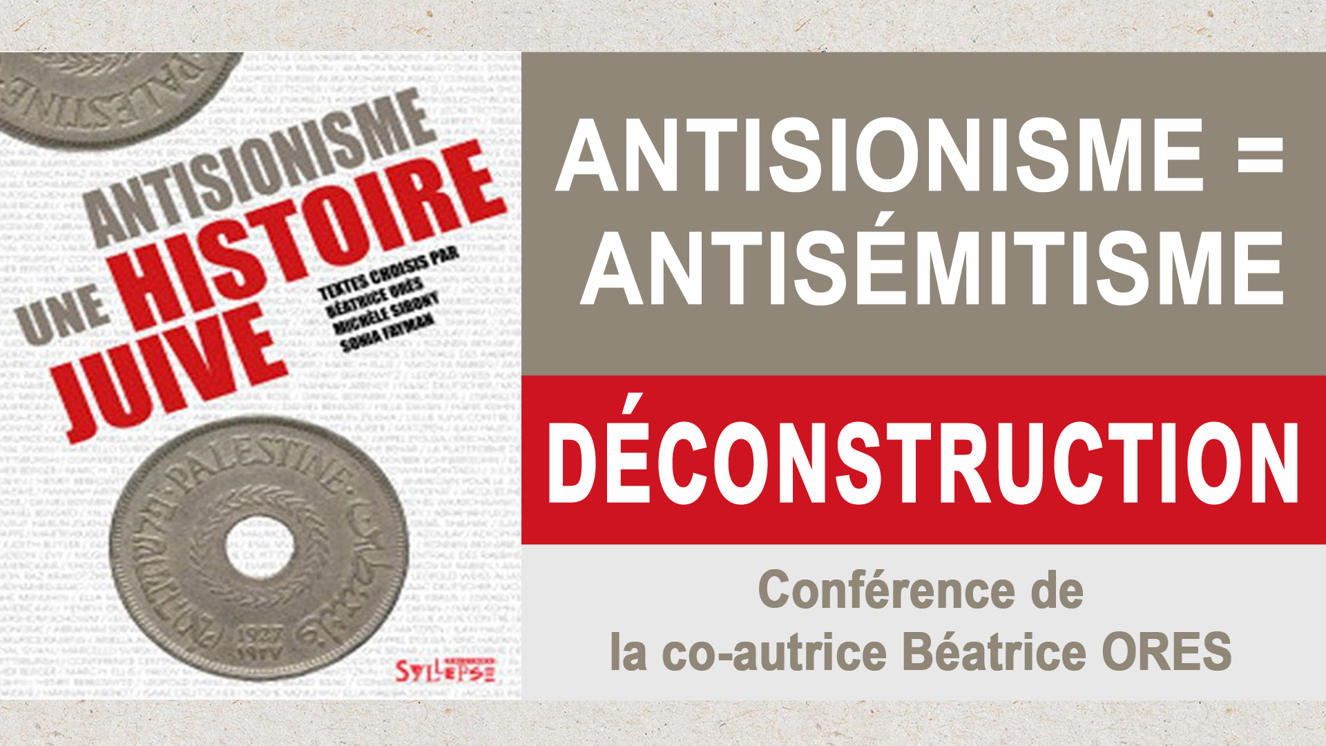 Amalgame Antisionisme / antisémitisme - nécessaire déconstruction - conférence de Béatrice ORES