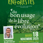 L’association Les Enforestés vous invite à la rencontre de l’ingénieur forestier Christian Barthod. Conférence avec entrée et participation libres.