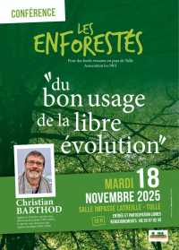 L’association Les Enforestés vous invite à la rencontre de l’ingénieur forestier Christian Barthod. Conférence avec entrée et participation libres.