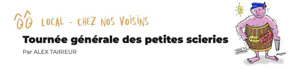 Tournée générale des petites scieries